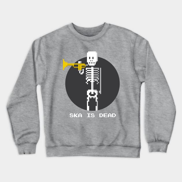 Ska Is Dead Crewneck Sweatshirt by L. Marco Miranda